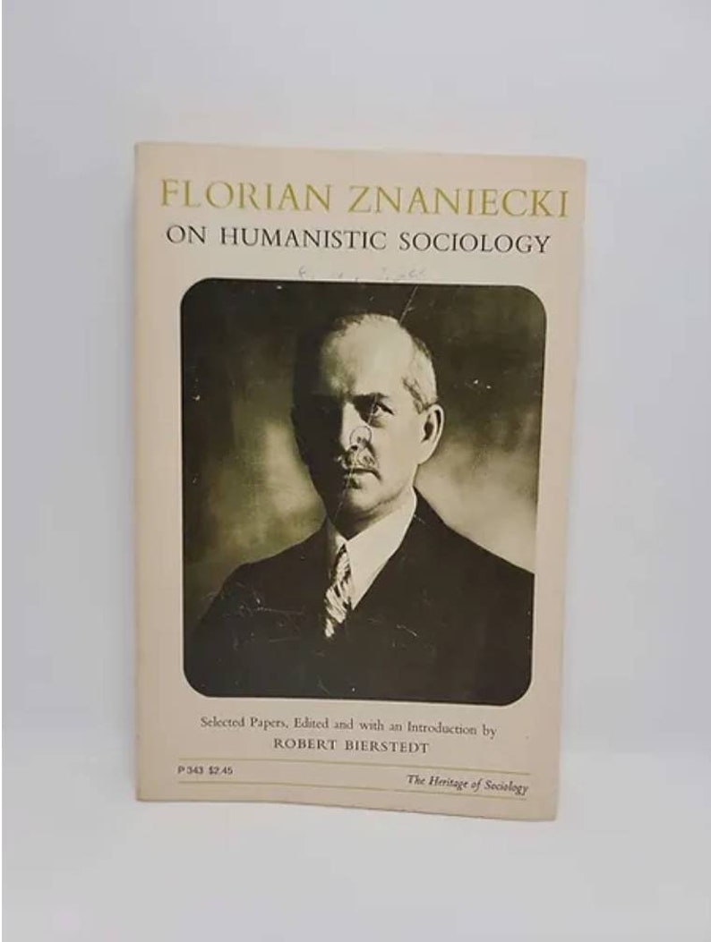 Florian Znaniecki on Humanistic Sociology by Robert Bierstedt image 1