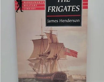 The Frigates (Wordsworth Military Library) Paperback – July 1, 1998 by James Henderson