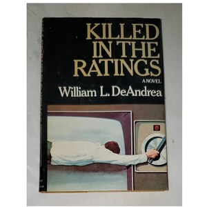 Killed in the Ratings by William L. DeAndrea - Vintage Hardcover 1978