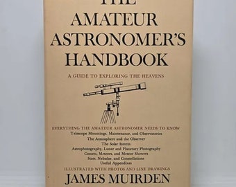The Amateur Astronomer's Handbook by James Muirden
