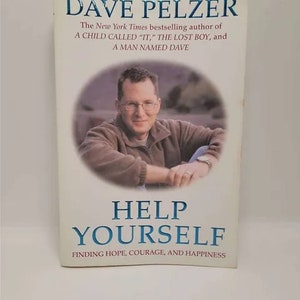 Help Yourself: Finding Hope, Courage, And Happiness Paperback – September 1, 2001 by Dave Pelzer As nearly four million readers have lea