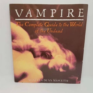 Vampire: The Complete Guide to the World of the Undead This encyclopedic and exquisitely eerie guide is as elegant and menacing as the c