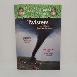 Magic Tree House Research Guide: Twisters and Other Terrible Storms Paperback – January 1, 2004 by Will Osborne and Mary Pope Osborne