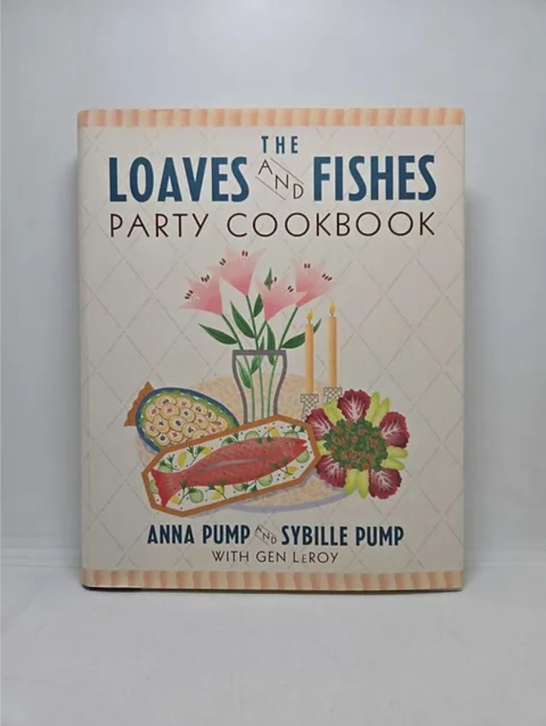 The Loaves and Fishes Party Cookbook Hardcover January 1, 1990 by Anna
