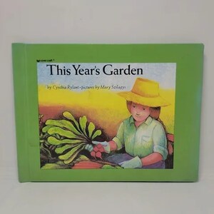 This Year&#39;s Garden Hardcover – January 1, 1987 by Cynthia Rylant This Year&#39;s Garden by Cynthia Rylant with
