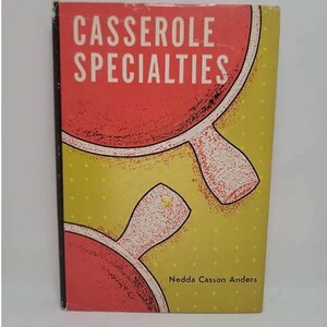 Casserole Specialties Hardcover – December 8, 2011 by Nedda Casson Anders Cookbook