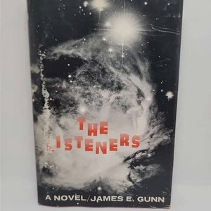 The Listeners Hardcover – January 1, 1972 by James E Gunn A classic of science fiction, this book predicted and inspired the creation of
