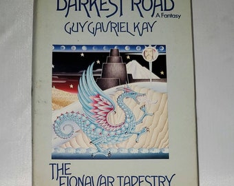 The Darkest Road, The Fionavar Tapestry Book 3 by Guy Gavriel Kay - Vintage Hardcover 1986