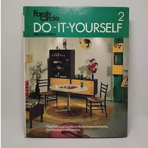 Family Encyclopedia Do It Yourself: The Practical Guide to Home Improvements 1973 Vintage DIY Home Repair Renovations