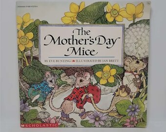 The Mother's Day Mice (Holiday Classics) Paperback – Picture Book, April 18, 1988 by Eve Bunting (Author), Jan Brett (Illustrator)