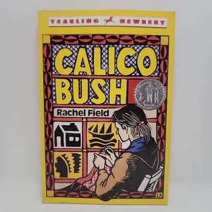 Calico Bush Paperback – January 1, 1990 by Rachel Field In 1743, thirteen-year-old Marguerite Ledoux travels to Maine as the indentured
