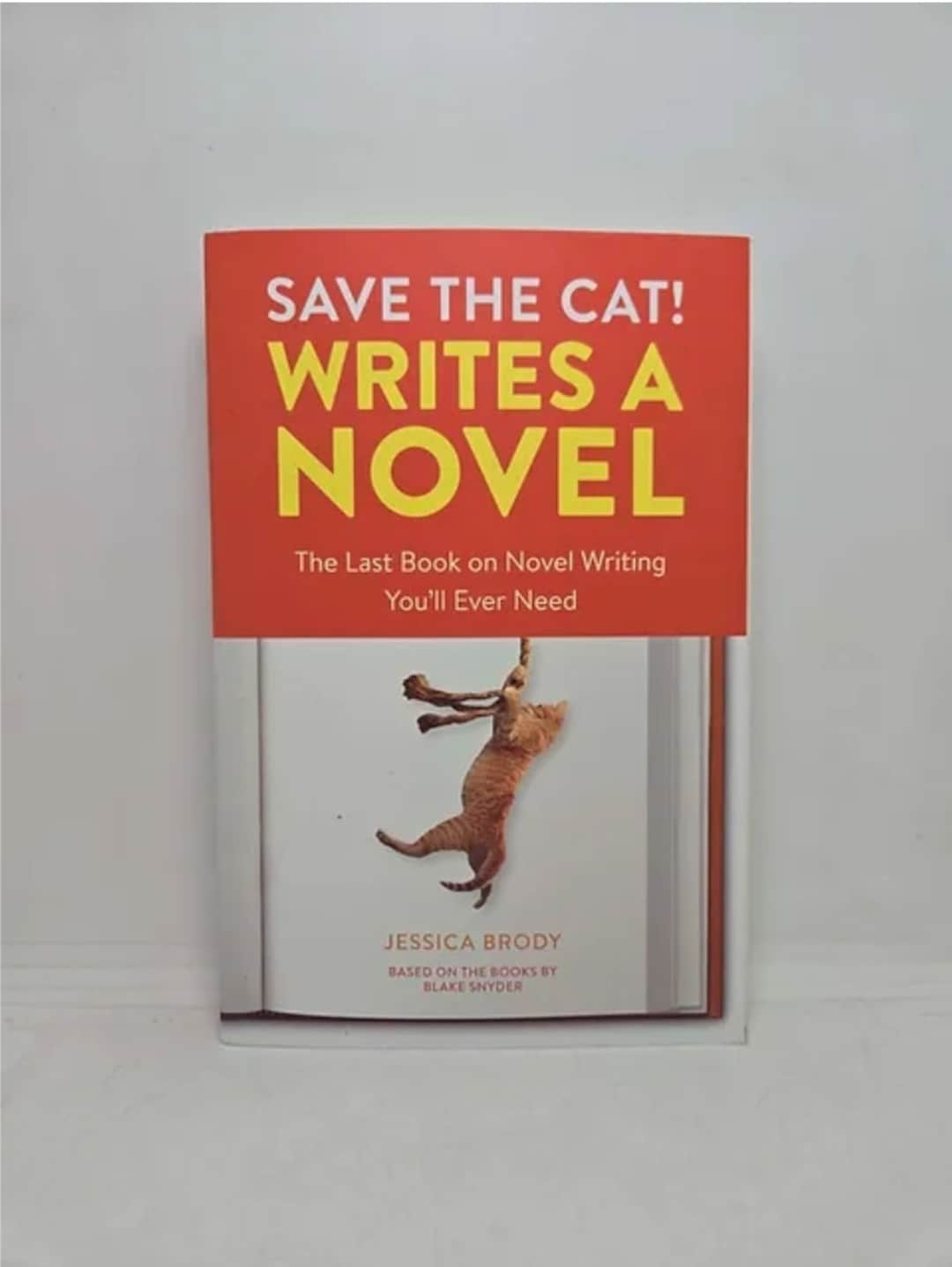 Save the Cat! Writes a Novel the Last Book on