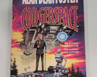 May include: A book cover with a colorful illustration of a futuristic city, a man with a cane, and robots. The title of the book is "Codgerspace" by Alan Dean Foster. The text on the cover reads "The toasters are coming! The toasters are coming!"