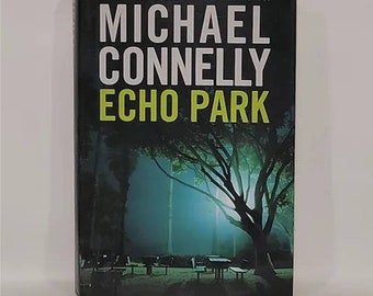 Echo Park (A Harry Bosch Novel, 12) Hardcover – October 9, 2006 by Michael Connelly Book 12 of 20: A Harry Bosch Novel