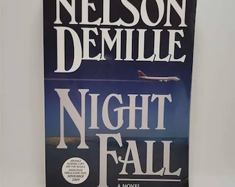 Night Fall Paperback– Advance Reading Copy - 2004 by Nelson DeMille (Author) Book 3 of 8: John Corey New York Times best