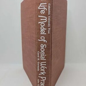 The Life Model of Social Work Practice by Carel B. Germain (Author), Alex Gitterman - Hardcover