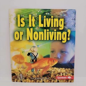 Is It Living or Nonliving? (First Step Nonfiction ― Living or Nonliving) Paperback – January 1, 2006 by Sheila Rivera