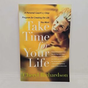 May include: Book cover with a yellow background and a woman smiling. The title is "Take Time for Your Life" and the author is "Cheryl Richardson".