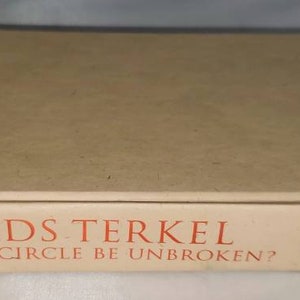 Will The Circle Be Unbroken? Reflections on Death, Rebirth, and Hunger for Faith - Hardcover 2002