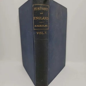 The History of England Volume V. by Thomas Babington Macaulay is a comprehensive and detailed account of the history of England from 1685 to