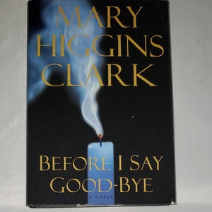 Before I Say Good-Bye by Mary Higgins Clark - Vintage Hardcover 2000