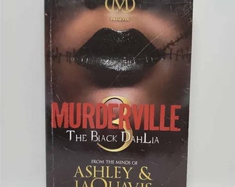 Murderville 3: The Black Dahlia Paperback – September 3, 2013 by Ashley & JaQuavis Book 3 of 3 Murderville