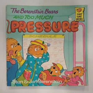 The Berenstain Bears and Too Much Pressure Paperback – Picture Book, November 3, 1992 by Stan Berenstain, Jan Berenstain Part of: First Tim