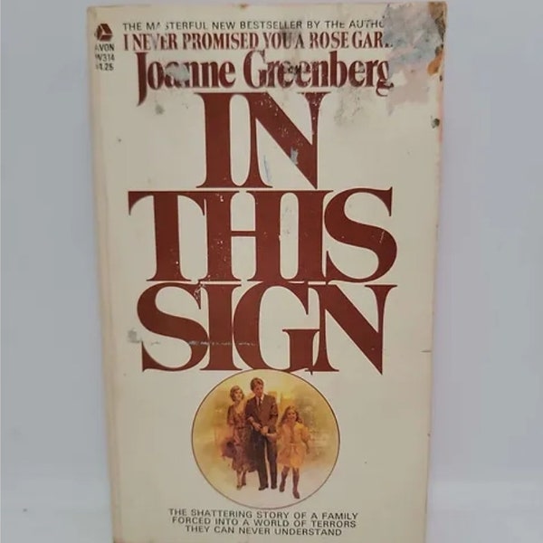 In This Sign Mass Market Paperback – January 1, 1970 by Joanne Greenberg - From the award-winning author of I Never Promised You a Rose G