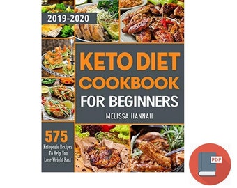 575 Keto Recipes To Help You Loss Weight Diet Cookbook For Beginners (Cookbook Ebook)