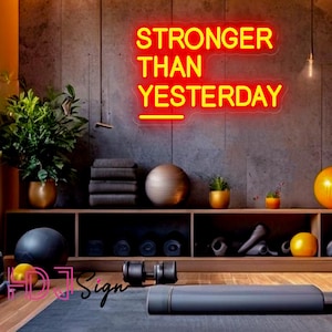 Stronger Than Yesterday Neon Sign,Custom Gym LED Neon Light,Home Gym Decor,Workout Room Decor,Fitness Center Wall Decor,Gifts For Gym Lover