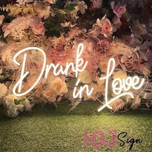 Drunk in love Neon Sign, Wedding Decorations, Home Wall Decoration, Custom Bedroom Bar Wedding Party Decor, Custom Neon Light Led