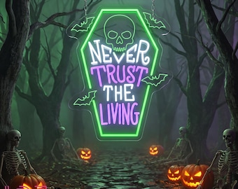 Never Trust The Living Neon Sign, Custom Halloween LED Neon Light, Spooky Halloween Party Gothic Home Wall Decor Sign, Halloween Gift