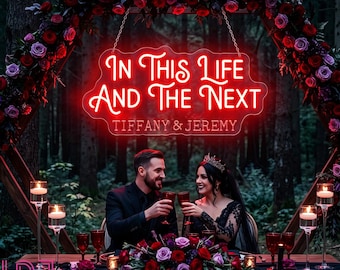 In This Life And The Next Neon Sign, Custom Gothic Wedding Couple Name LED Neon Light, Halloween Wedding Party Decor, Gothic Wedding Gifts