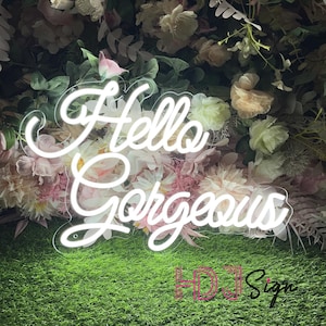 Hello Gorgeous Neon Sign Custom Neon Sign Bedroom LED Night Light Wedding Sign Party Room Home Wall Decor Beauty Salon Decor Neon Light Sign