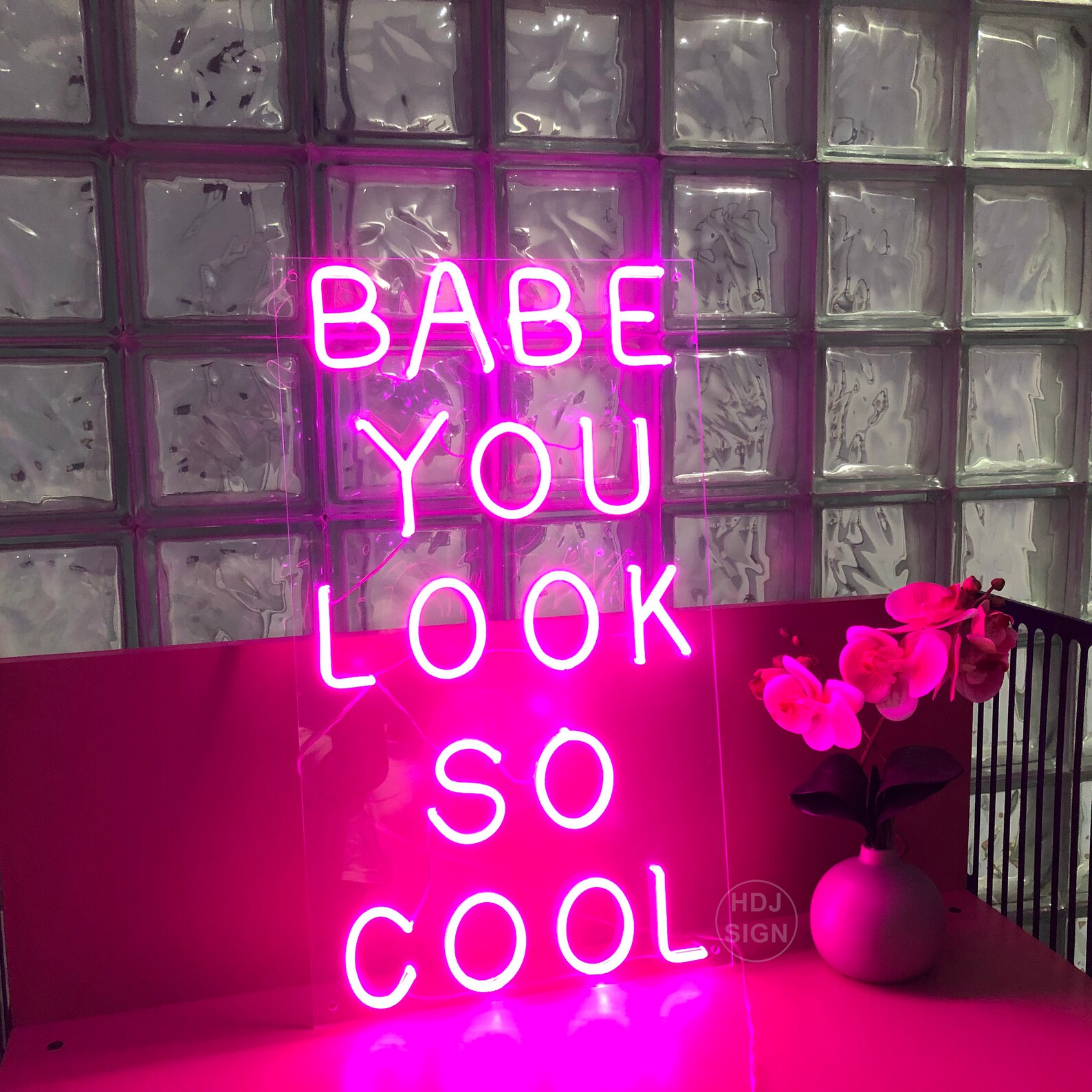 Custom Neon Sign Babe You Look So Cool Neon Sign