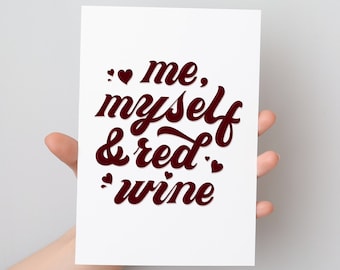 Funny Valentine's Day Postcard: Me, Myself & Red Wine (A6 Mini Print)