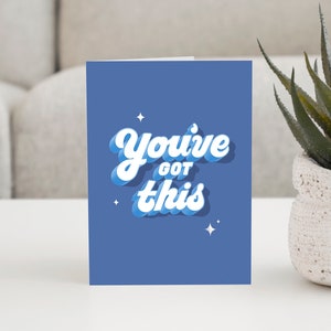 You've Got This | Congratulations, positivity, good luck, new job, hand lettered typography affirmation A6 card