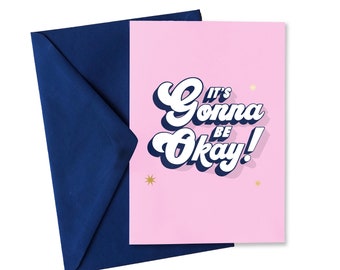 It's gonna be okay | Positivity, good luck, thinking of you, motivational, hand lettered typography affirmation A6 card