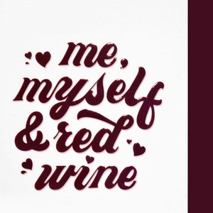 Io, me stesso e vino rosso / Stampa di San Valentino, mini stampa A6, divertente biglietto di San Valentino, Galentines Day, cartolina tipografica, spot gloss