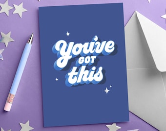 May include: A blue card with white text that reads "You've got this" in a retro font. The card has a subtle sparkle effect.
