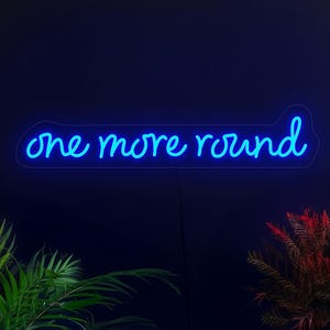 Jeszcze jeden okrągły neon, neonowy znak na imprezę, neonowy znak na bar, neonowy znak motywacyjny, neonowy znak z cytatem, neonowy znak restauracji, neonowy wystrój artystyczny na imprezę