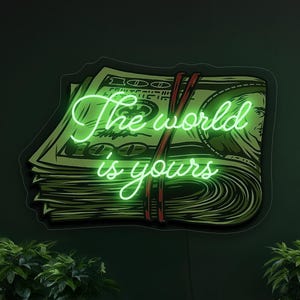 Money neon sign, The world is yours led neon sign, Dollar neon sign, Money pop art artwork, Dollar print neon decor, Money wall art decor