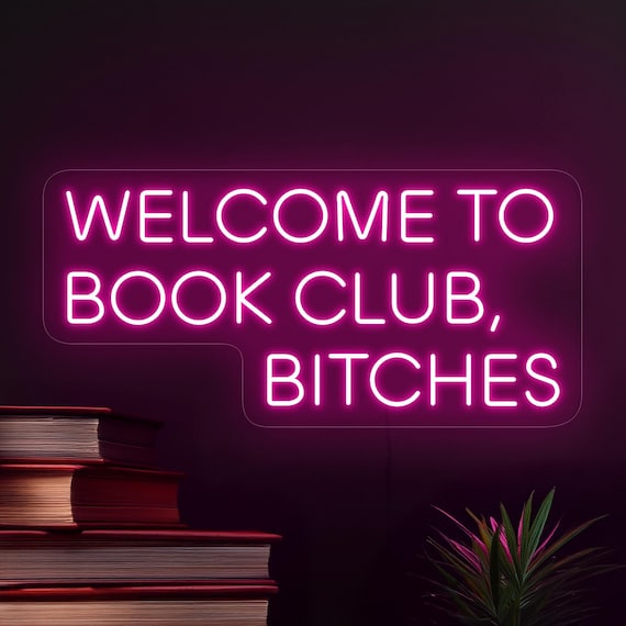 Welcome to book club bitches neon sign, Reading neon sign, Book club led sign, Bookworm gift, Book room neon sign, Book club wall art decor