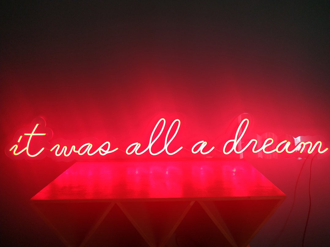 It Was All a Dream Neon Sign Custom Neon Sign Bedroom Neon - Etsy