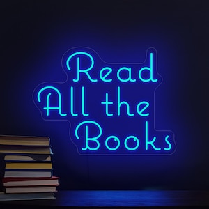 Read all the books neon sign, Bookish neon sign, Library neon sign, Reading corner neon sign, Bookworm gift, Reading room wall art decor