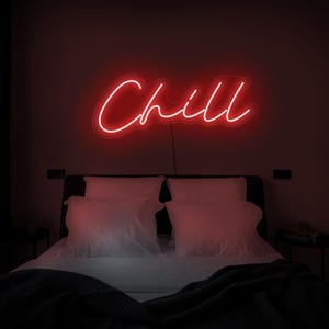 Chill neon sign, Chill led sign, Chill light sign, Relax neon sign, Neon sign bedroom, Quote neon sign wall decor, Chill wall art decor