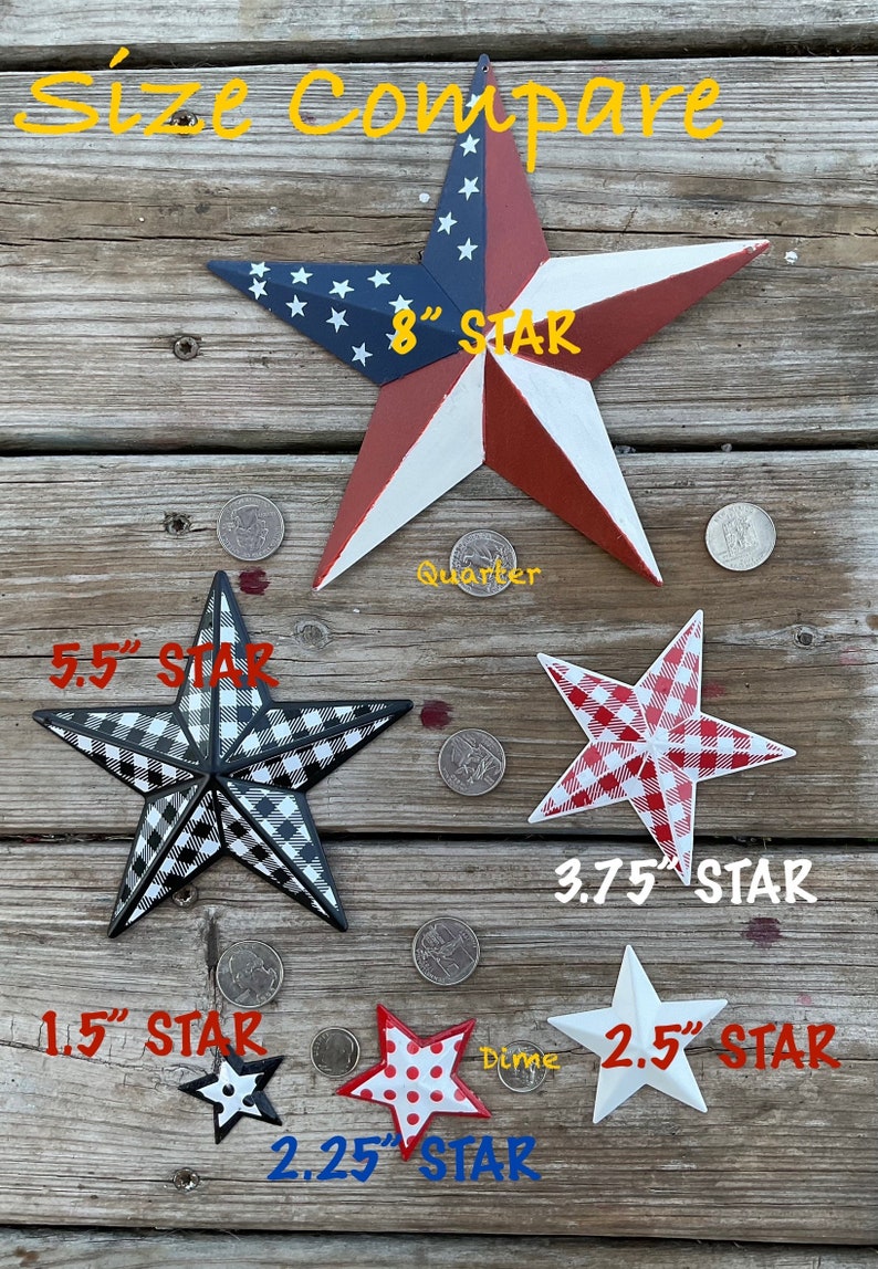 May include: Size comparison of five different sized metal stars with a US flag star measuring 8 inches, a black and white checkered star measuring 5.5 inches, a red and white checkered star measuring 3.75 inches, a white star measuring 2.5 inches, and a red and white polka dot star measuring 2.25 inches. A quarter and a dime are included for size reference.