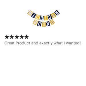 May include: A yellow and blue banner with the text "Michigan Bound" in white letters.