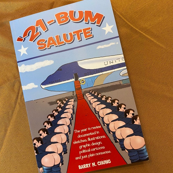 21-Bum Salute -perfect bound book - 2021 The Year in Review documented in sketches, illustrations, graphic design and political cartoons