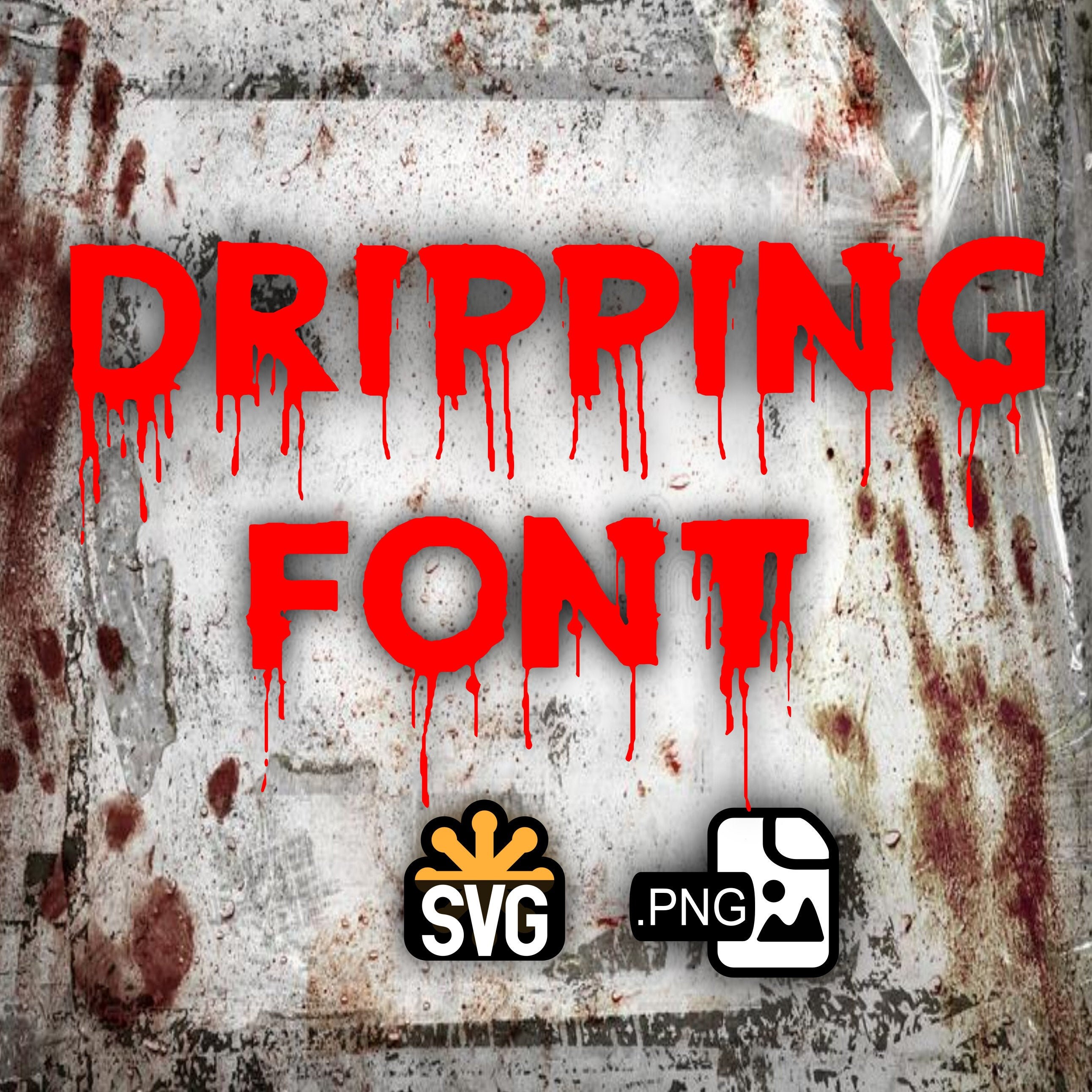 Dripping Svg Dripping BLOODY FONT Svg Dripping Bloody - Etsy